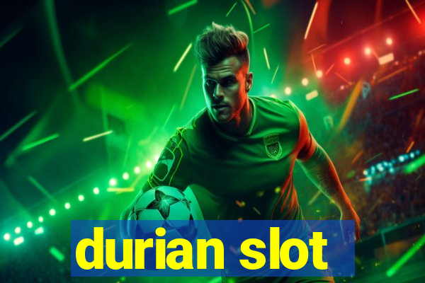 durian slot