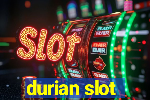 durian slot