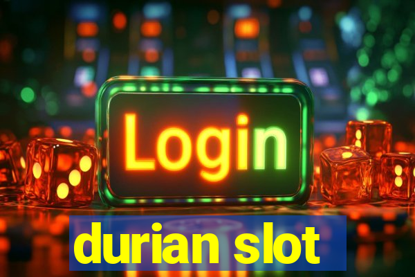 durian slot