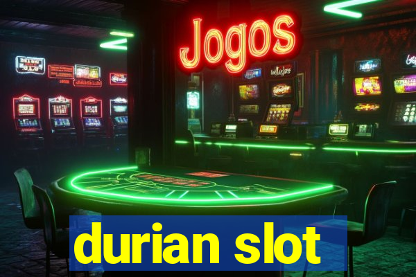 durian slot