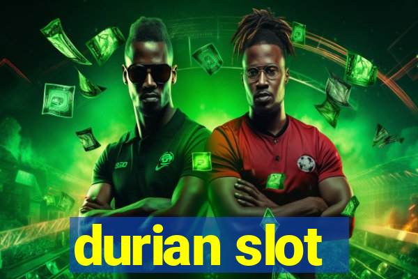 durian slot