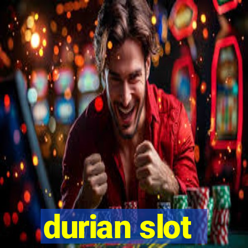 durian slot