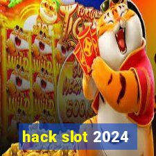 hack slot 2024