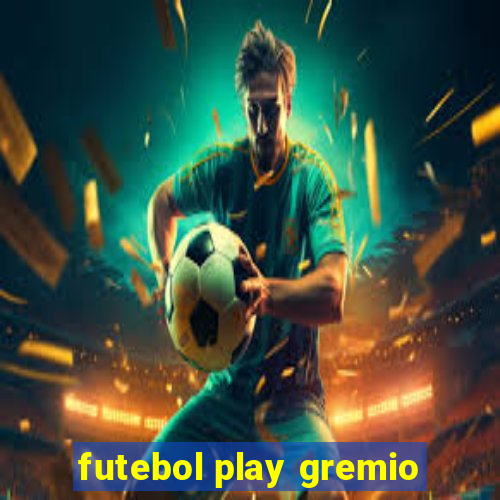 futebol play gremio