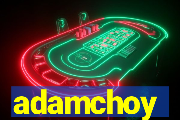 adamchoy