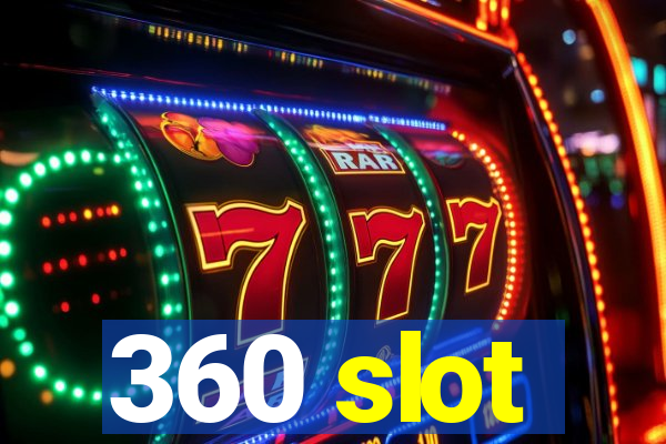 360 slot