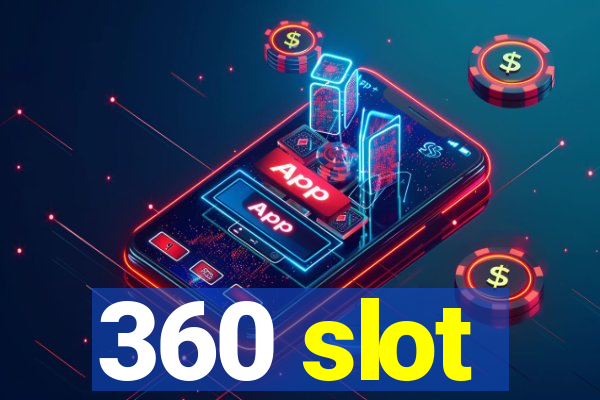 360 slot