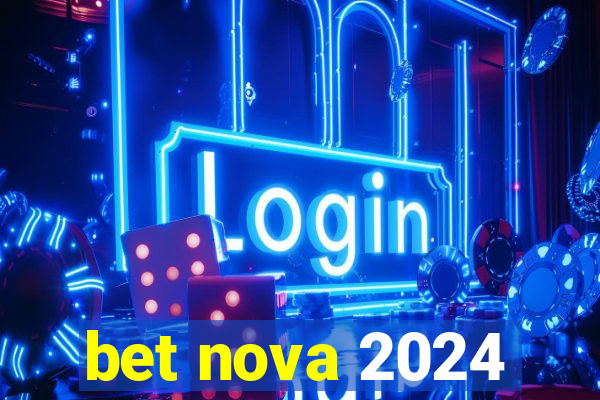 bet nova 2024