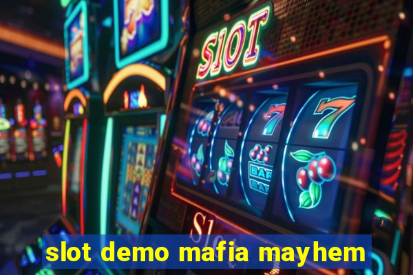 slot demo mafia mayhem