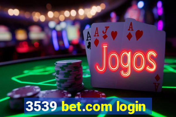 3539 bet.com login