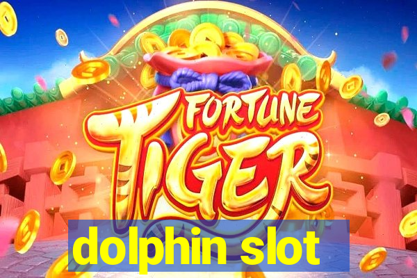 dolphin slot