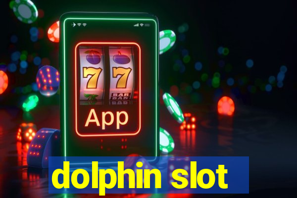 dolphin slot