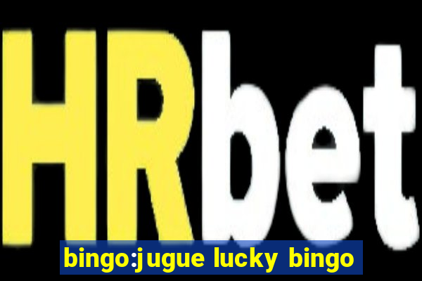 bingo:jugue lucky bingo