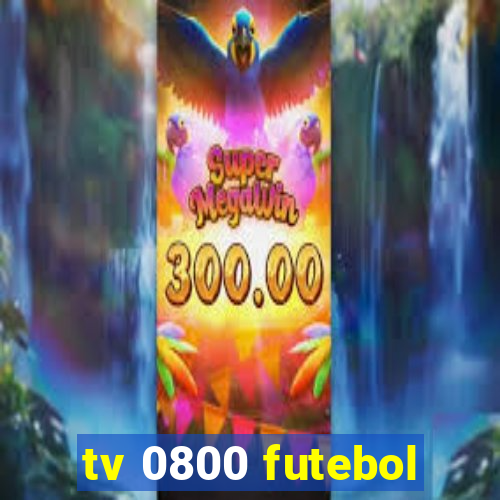 tv 0800 futebol