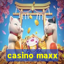 casino maxx