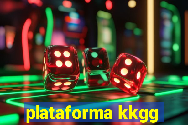 plataforma kkgg