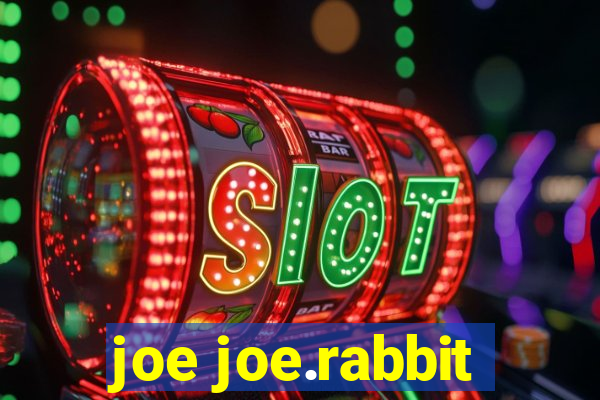 joe joe.rabbit