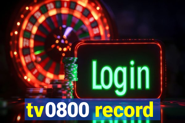 tv0800 record