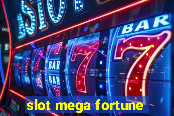 slot mega fortune