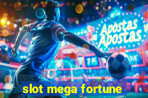 slot mega fortune