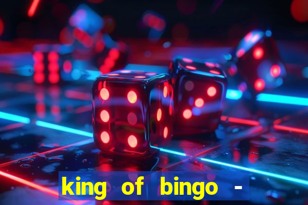 king of bingo - video bingo