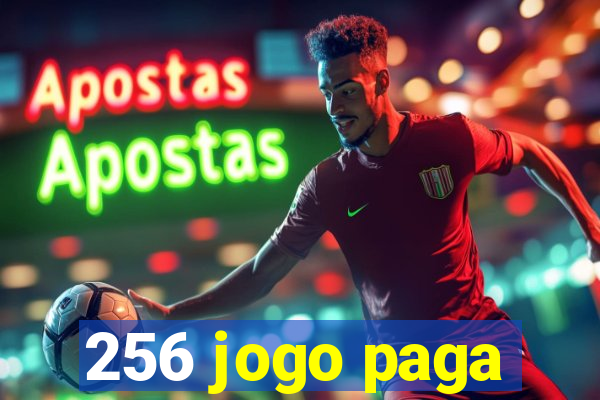 256 jogo paga