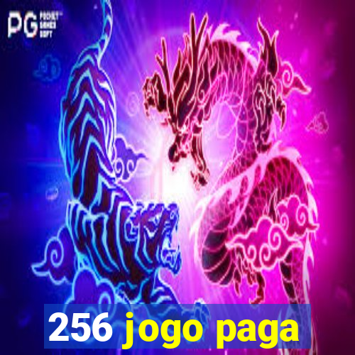 256 jogo paga