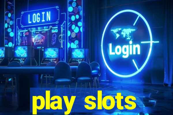 play slots