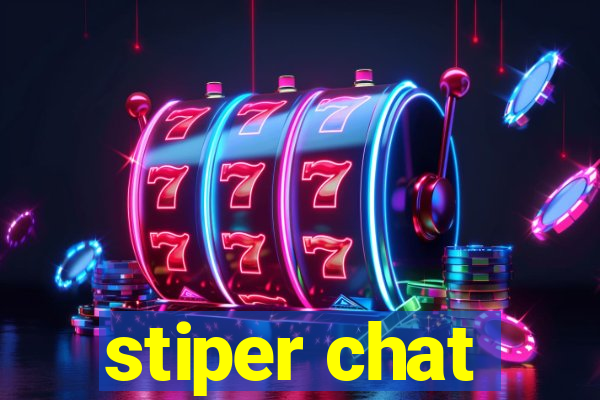 stiper chat