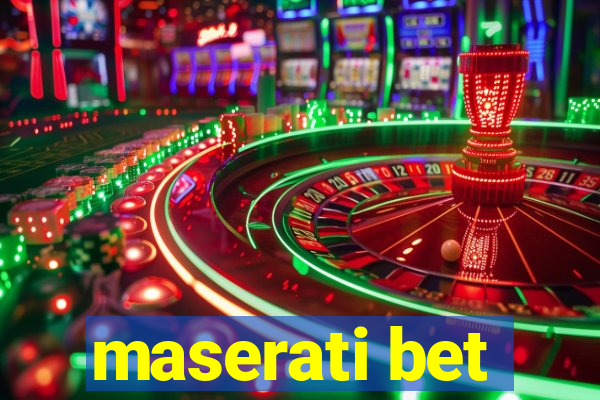 maserati bet