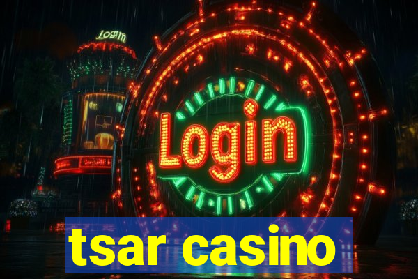 tsar casino