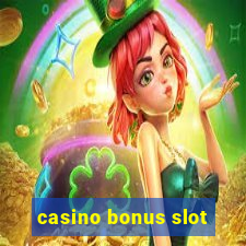 casino bonus slot