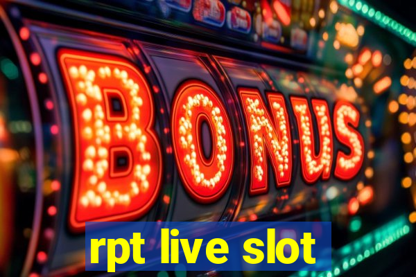 rpt live slot