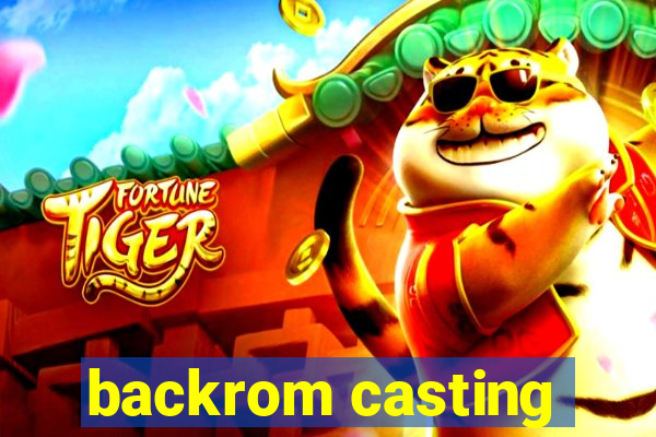 backrom casting