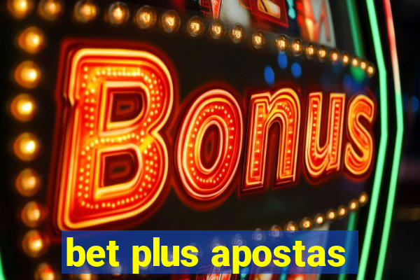 bet plus apostas