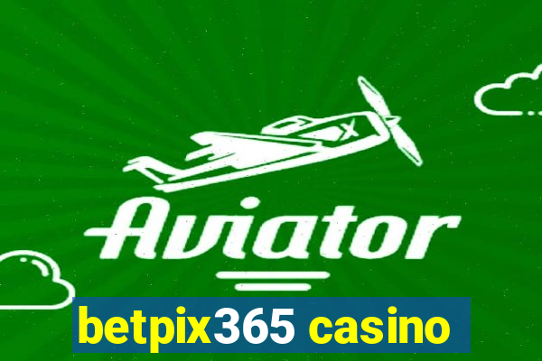 betpix365 casino