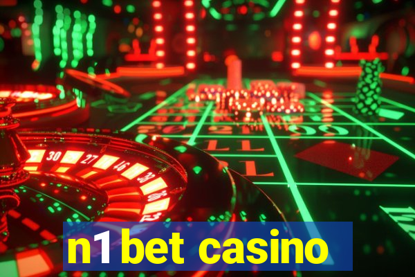 n1 bet casino