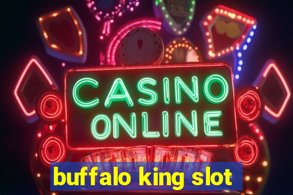 buffalo king slot