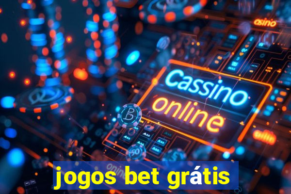 jogos bet grátis