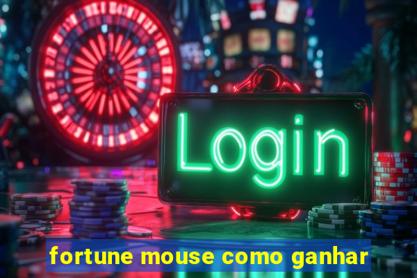 fortune mouse como ganhar