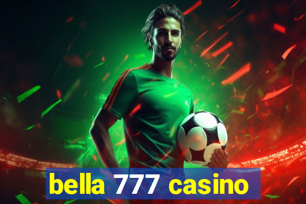 bella 777 casino