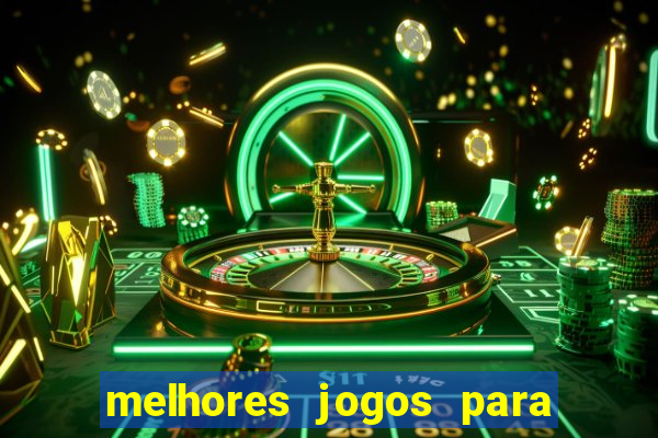 melhores jogos para o celular