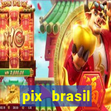 pix brasil entretenimento esportivo