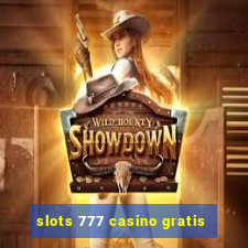 slots 777 casino gratis