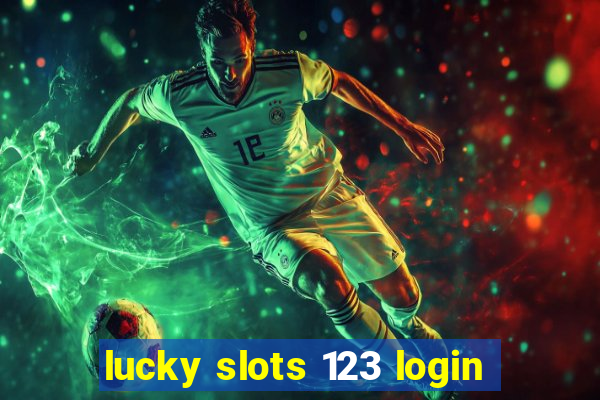 lucky slots 123 login