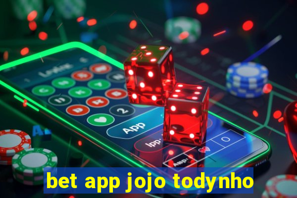 bet app jojo todynho