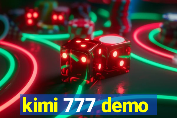 kimi 777 demo