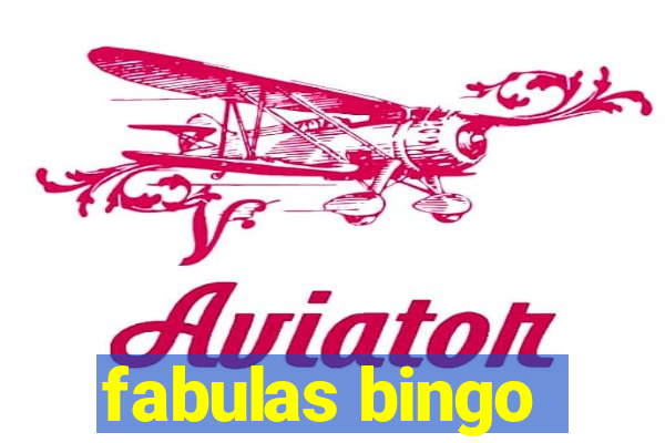 fabulas bingo