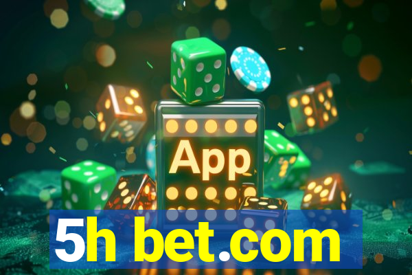 5h bet.com