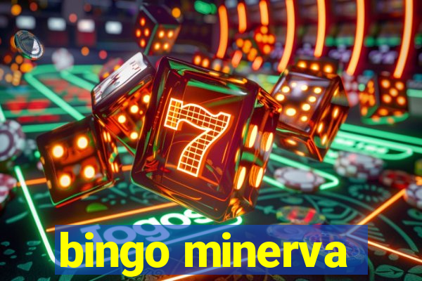 bingo minerva